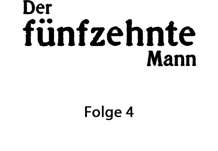 Der fünfzehnte Mann - episode 4 - 1