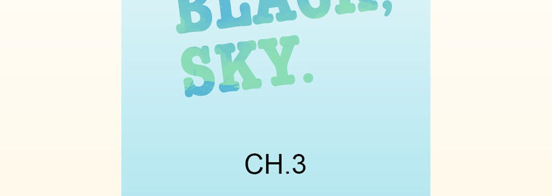 Blue, Black, Sky - episode 3 - 6