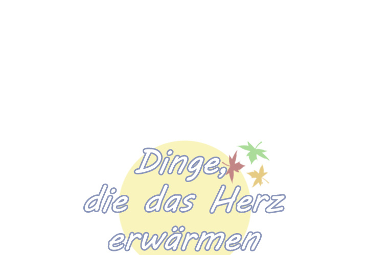 Dinge, die das Herz erwärmen - episode 3 - 0