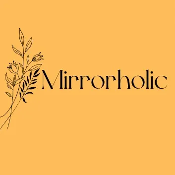 mirrorholic