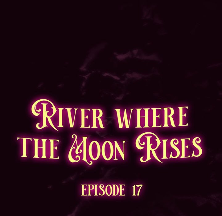 River Where the Moon Rises - episode 17 - 18