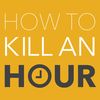 howtokillanhour