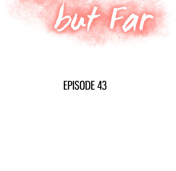 Close, but Far - episode 43 - 10