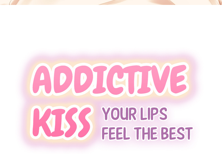 Addictive Kiss: Your Lips Feel the Best - episode 9 - 2