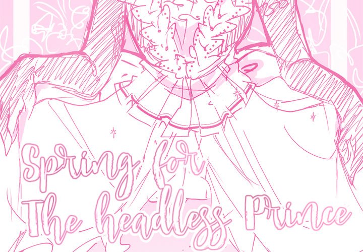 Spring for the Headless Prince - episode 17 - 2