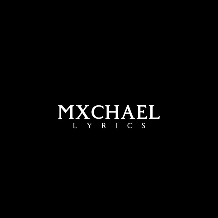 𝙈𝙭𝙘𝙝𝙖𝙚𝙡 𝙇𝙮𝙧𝙞𝙘𝙨 - original sound