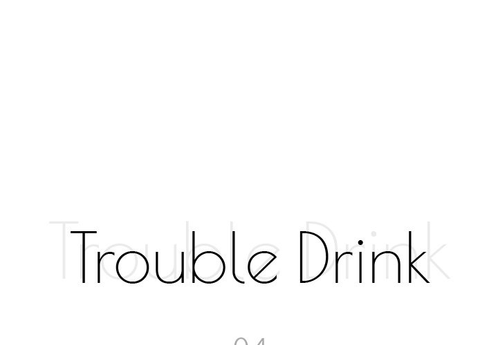 Trouble Drink - episode 4 - 0