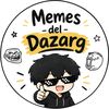 memesdeldazarg