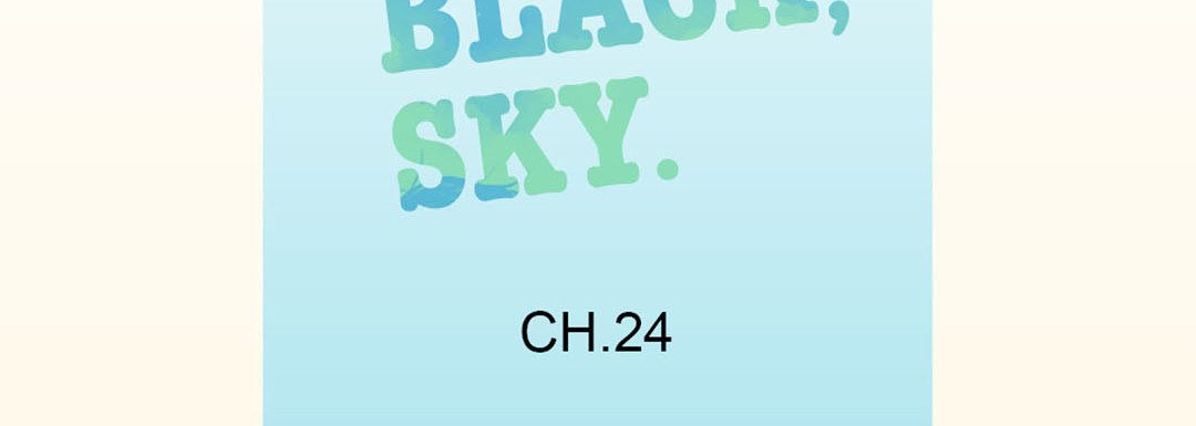 Blue, Black, Sky - episode 24 - 6