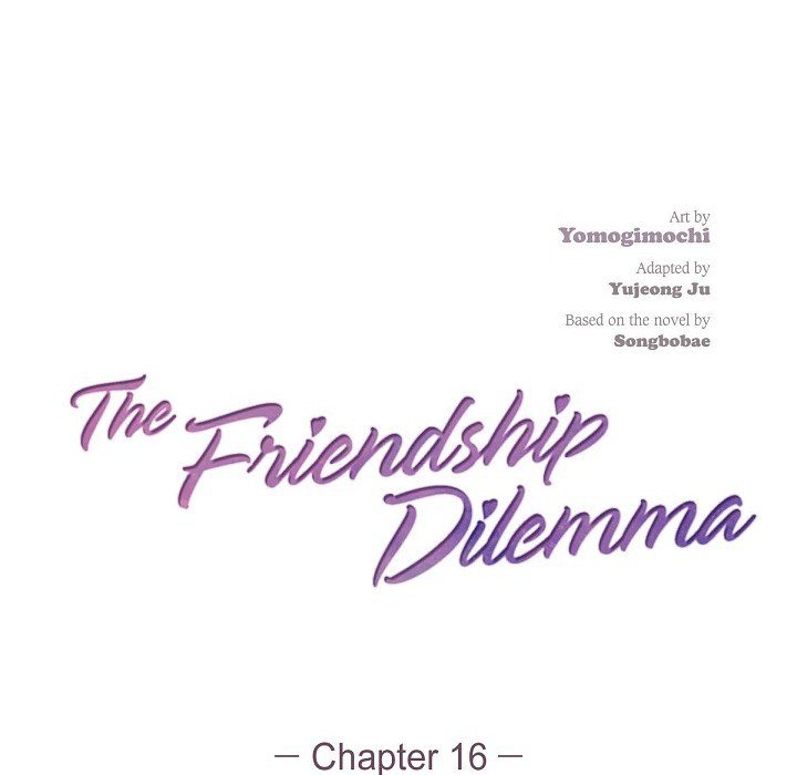 The Friendship Dilemma - episode 16 - 19