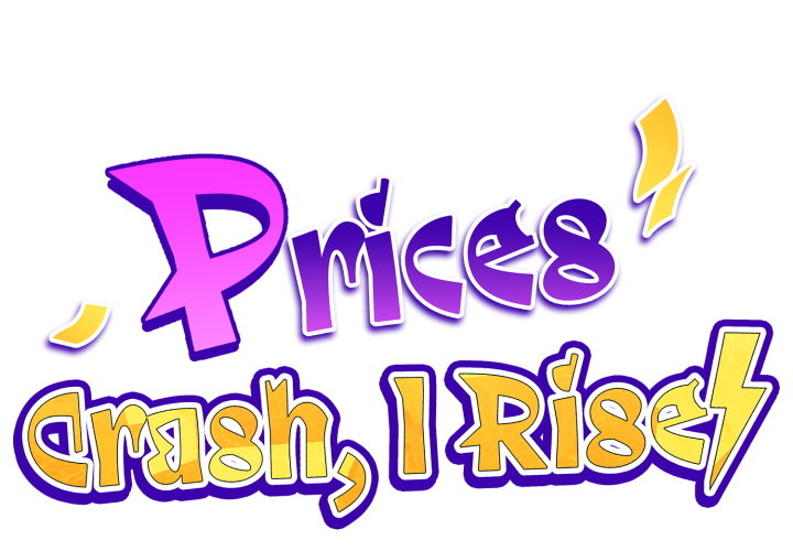 Prices Crash, I Rise - episode 6 - 0
