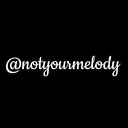 @notyourmelody