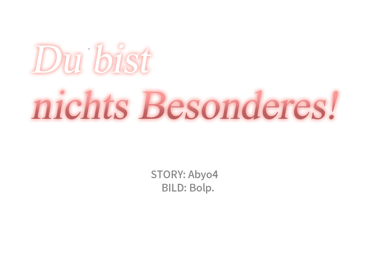 Du bist nichts Besonderes! - episode 1 - 0