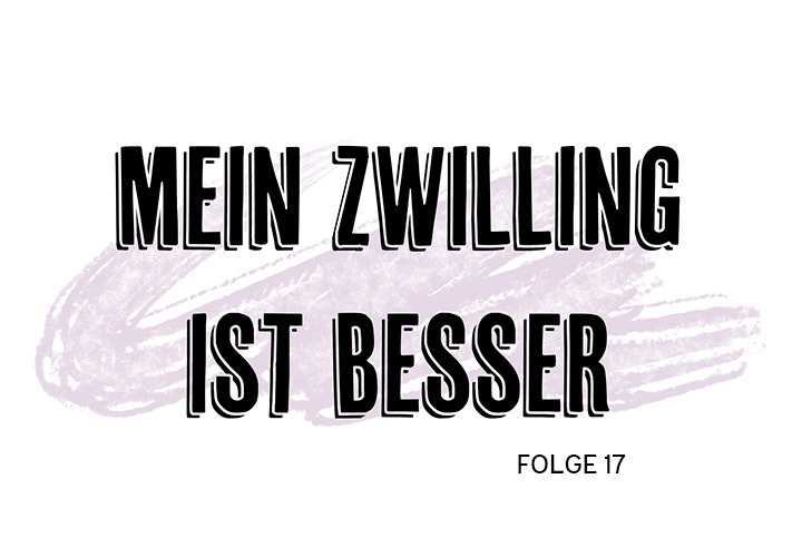 Mein Zwilling ist besser - episode 17 - 0