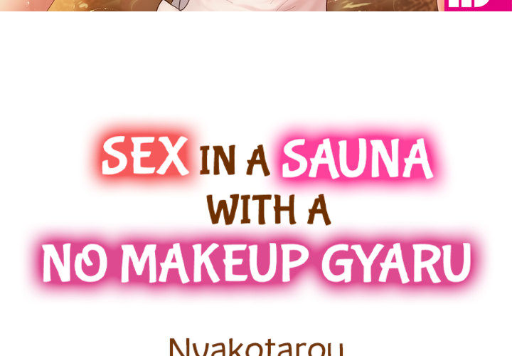 Sex in a Sauna With a No Makeup Gyaru - episode 7 - 2