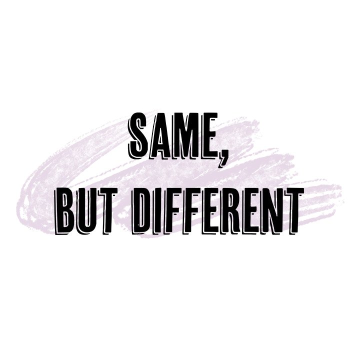 Same, but Different - episode 25 - 69