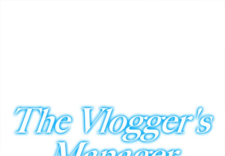 The Vlogger's Manager - episode 15 - 0