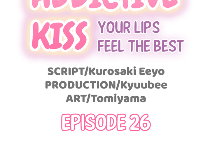 Addictive Kiss: Your Lips Feel the Best - episode 26 - 3