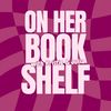 onherbookshelfpodcast