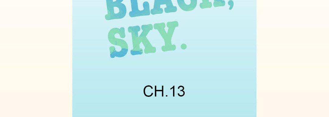 Blue, Black, Sky - episode 13 - 6