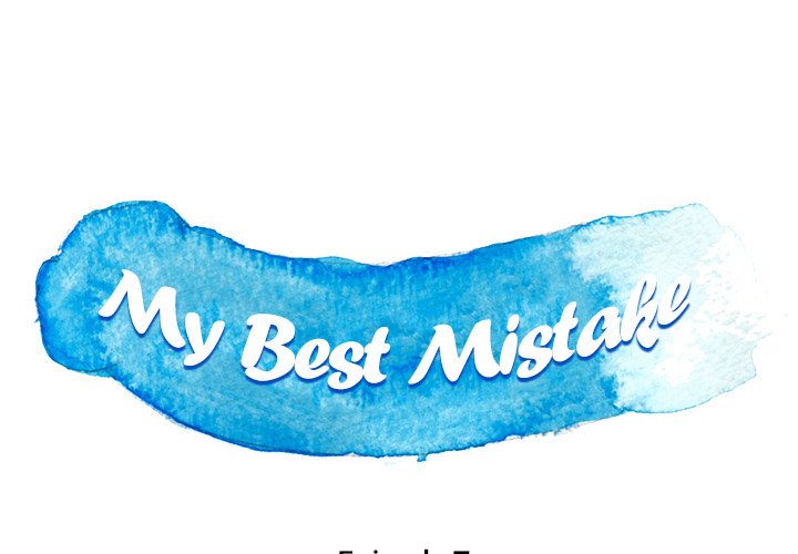 My Best Mistake - episode 7 - 0