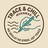 traceandchillmyanmar