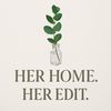 her.home.her.edit