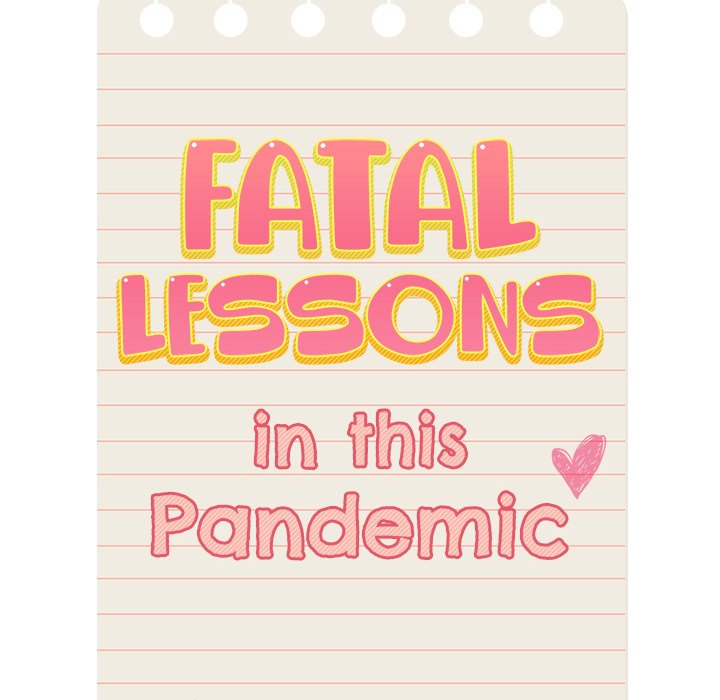 Fatal Lessons in this Pandemic - episode 4 - 9