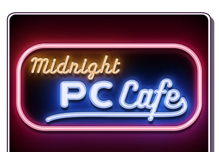 Midnight PC Cafe - episode 3 - 1