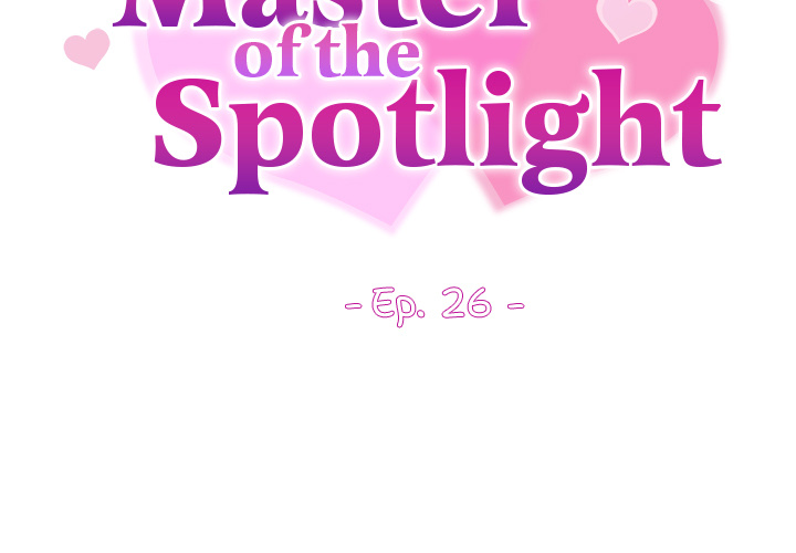 Master of the Spotlight - episode 26 - 2