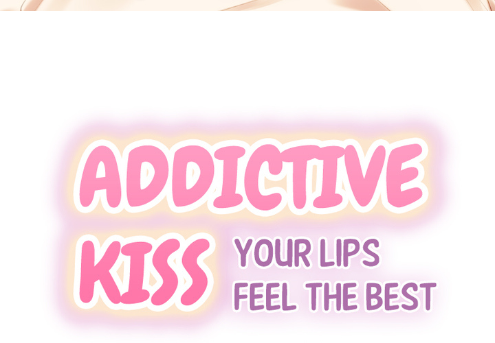 Addictive Kiss: Your Lips Feel the Best - episode 21 - 2