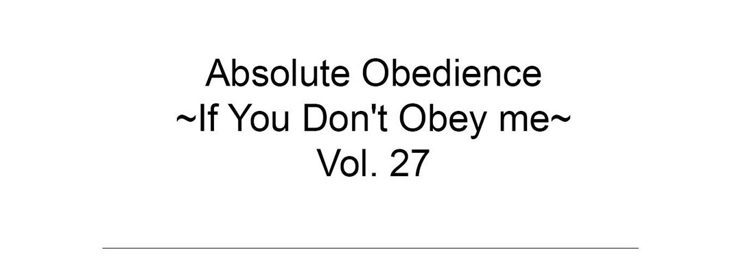 Absolute Obedience - If You Don't Obey Me - episode 27 - 53