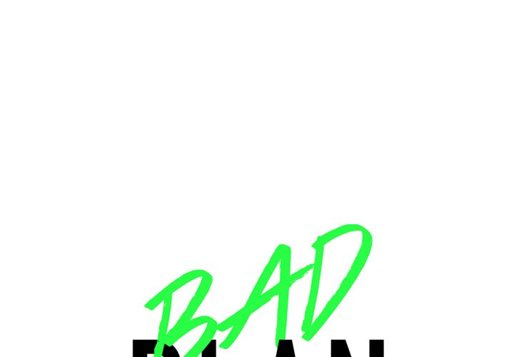 Bad Plan - episode 37 - 0