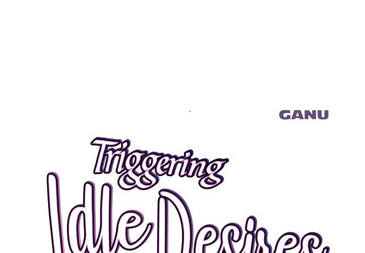 Triggering Idle Desires - episode 36 - 0