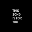 @this.song.is.for.you