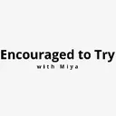 @encouragedtotrywithmiya