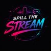 spillthestream