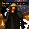 sombrio.cameraman