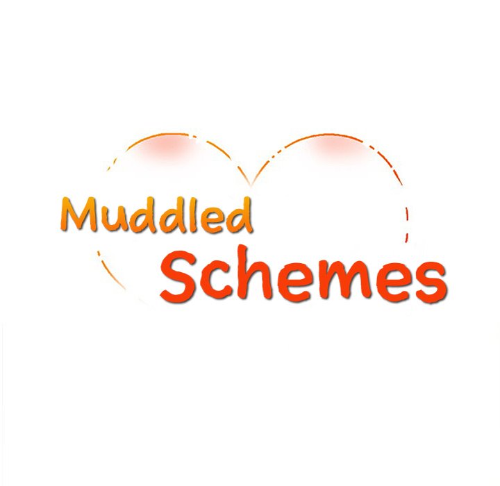 Muddled Schemes - episode 13 - 12