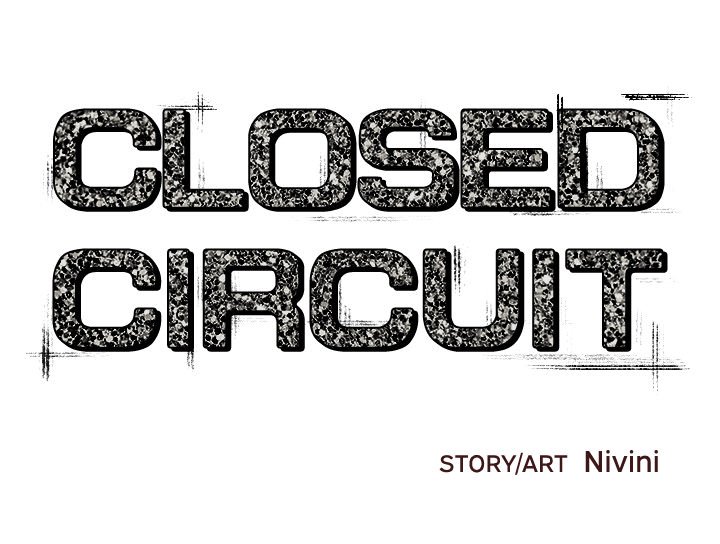 Closed Circuit - episode 4 - 0