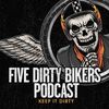 fivedirtybikerspodcast