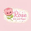 rose.inkandpaper