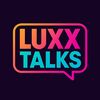 luxxtalks