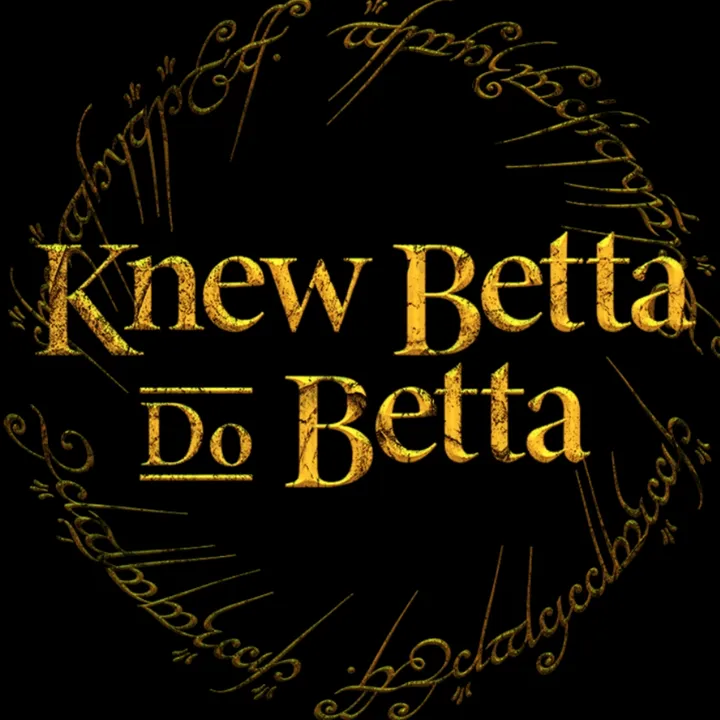 @knewbettadobetta