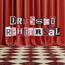 @dressed.rehearsal