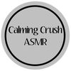 calmingcrushasmr