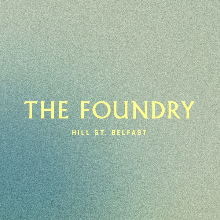 Foundry Belfast - original sound