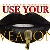 useyourweapon25thdynasty