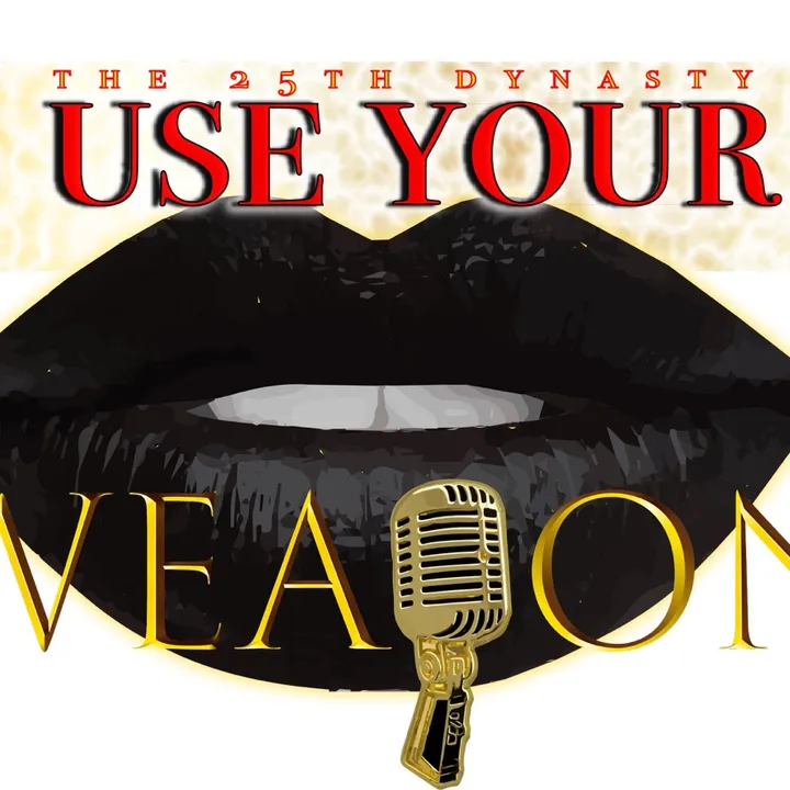 useyourweapon25thdynasty