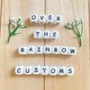 over.the.rainbow.customs